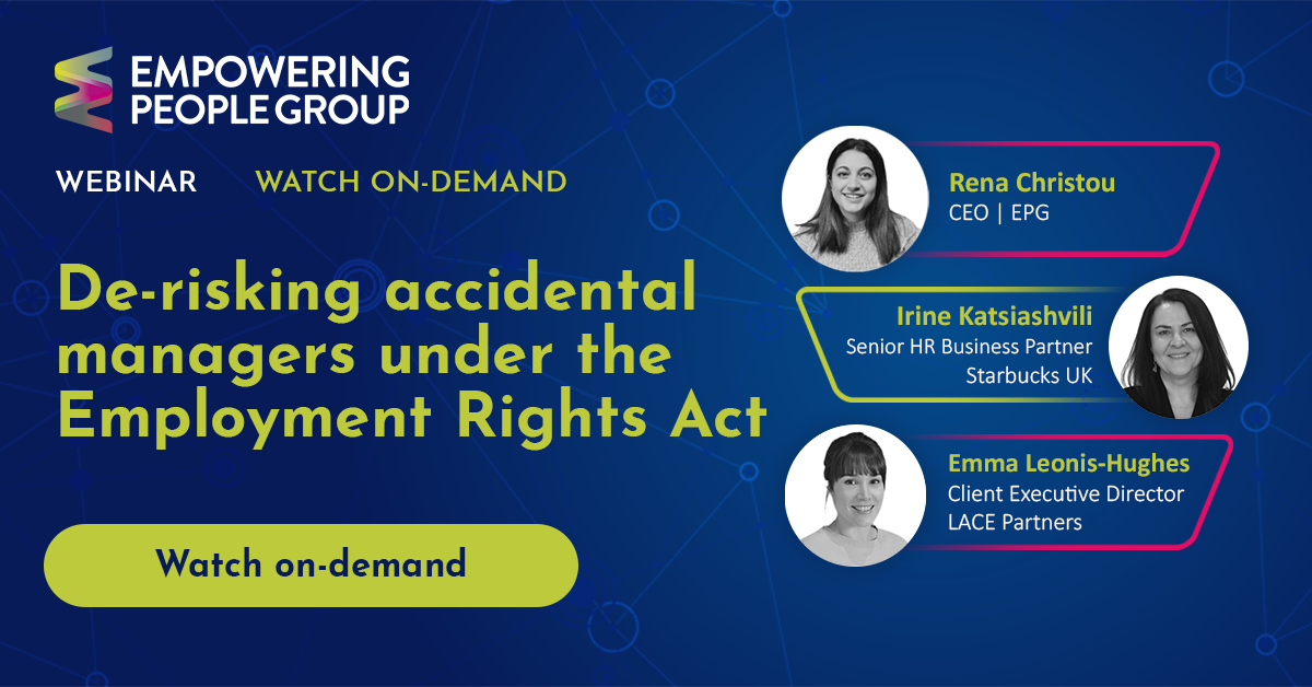 Empowering People Group webinar - De-risking accidental managers under the Employment Rights Act with Starbucks UK